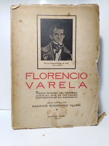 Florencio Varela Texto Del Proceso Judicial Por Su Asesinato