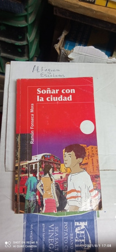 Libro Soñar Con La Ciudad. Ramón Fonseca. Alfaguara