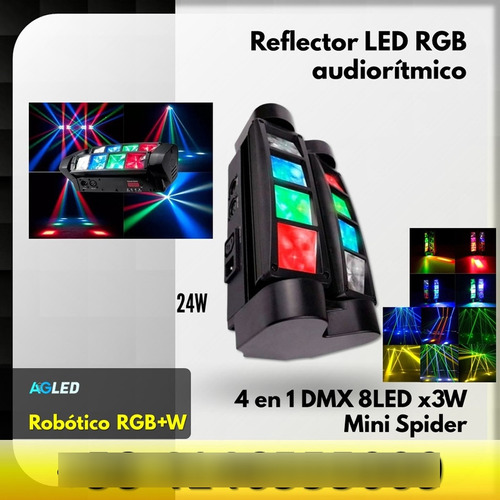 Reflector Led Rgbw Robotico 4 En 1 Dmx 8led X3w Mini Spider