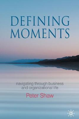 Libro Defining Moments : Navigating Through Business And ...