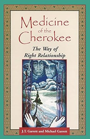 Medicine Of The Cherokee: The Way Of Right Relationship (fol