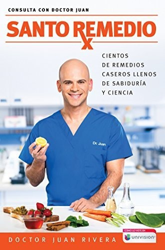 Santo Remedio / Doctor Juan's Top Home Remedies: Cientos De 