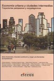 Libro Economia Urbana Y Ciudades Intermedias Trayectorias Pa