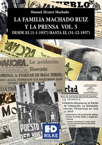 La Familia Machado Ruiz Y La Prensa Vol5 (1937), De Álvarez Machado, Manuel. Editorial Ediciones Rilke, Tapa Blanda En Español