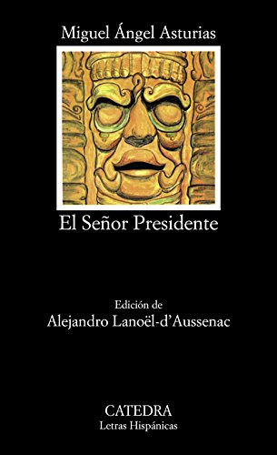 El Señor Presidente: 423 -letras Hispanicas-