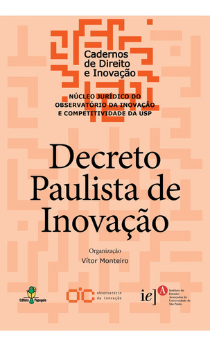 Decreto Paulista De Inovação : Cadernos De Direito E Inova, De Vítor Monteiro. Editora Papagaio, Capa Mole Em Português