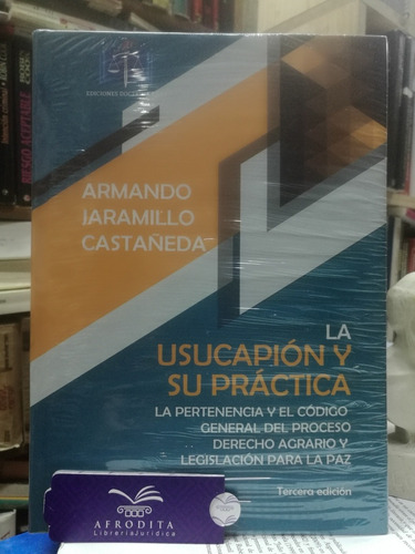 La Usucapion Y Su Práctica