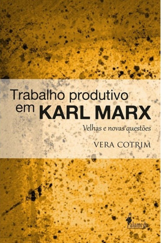 Trabalho Produtivo Em Karl Marx - Vera Cotrim