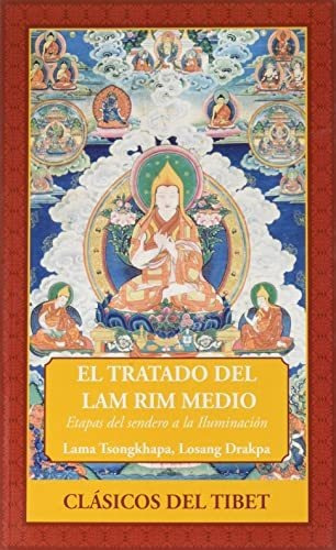 El Tratado Del Lam Rim Medio, De Lama Tsongkhapa Losang Drakpa. Editorial Ediciones Amara, Tapa Blanda En Español, 2021