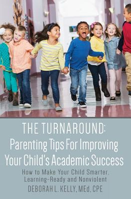 Libro The Turnaround: Parenting Tips For Improving Your C...
