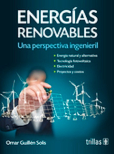 Libro Energias Renovables Una Perspectiva Ingenieril Guillen