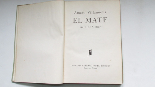 El Mate, El Arte De Cebar, Amaro Villanueva