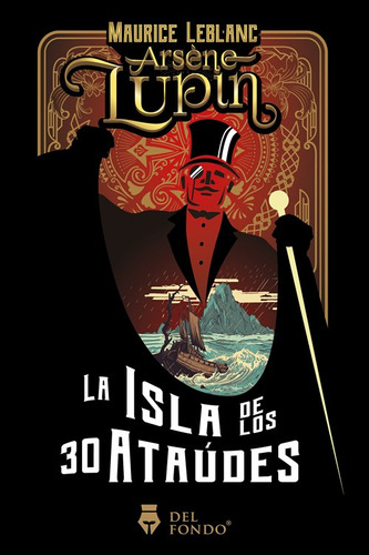 Arsene Lupin Y La Isla De Los Treinta Ataúdes - M. Leblanc