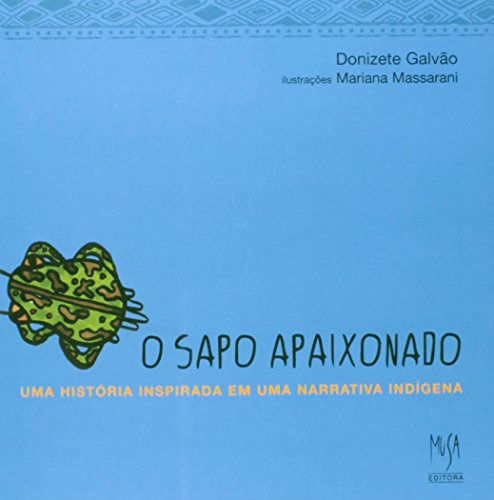 Libro Sapo Apaixonado O Uma História Inspirada Em Uma Narrat