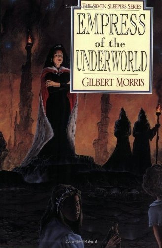 Empress Of The Underworld (seven Sleepers, Book 6).., De Morris, Gilbert. Editorial Moody Publishers En Inglés