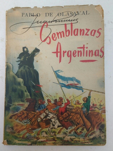 Semblanzas Argentinas Tomo 1 Pablo De Olasabal 1947
