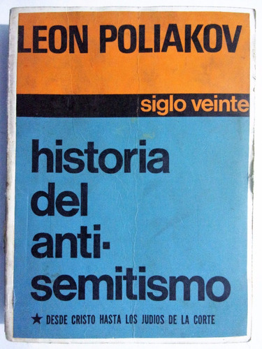 Historia Del Anti-semitismo - Leon Poliakov