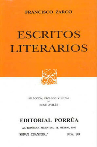 Escritos literarios: No, de Zarco, Francisco., vol. 1. Editorial Porrua, tapa pasta blanda, edición 3 en español, 1999