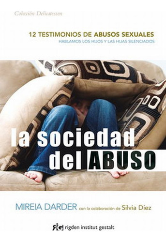 Libro La Sociedad Del Abuso. 12 Testimonios De Abusos Se Lku