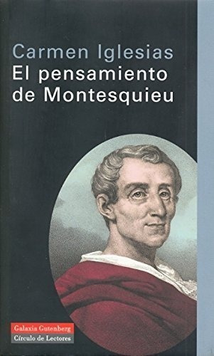 El Pensamiento De Montesquieu., De Carmen Iglesias. Editorial Galaxia Gutenberg, Tapa Dura En Español, 2005