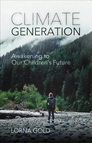 Climate Generation : Awakening To Our Children's Future, De Lorna Gold. Editorial New City Press, Tapa Blanda En Inglés