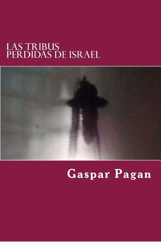 Libro Las Tribus Perdidas De Israel Vida De Jesus (spanish