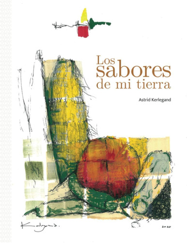 Libro Los Sabores Mi Tierra En Español