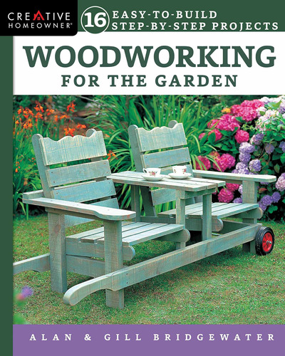 Libro Woodworking For The Garden: 16 Easy-to-build Step-by