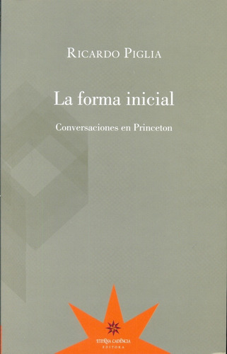 Forma Inicial, La - Piglia, Ricardo