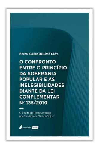 Livro O Confronto Entre O Princípio Da Soberania Popular