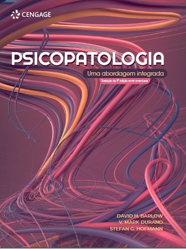 Psicopatologia: Uma Abordagem Integrada, de Barlow, David H.. Editora Cengage Learning Edições Ltda., capa mole em português, 2021