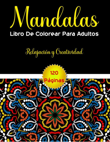 Libro: Mandalas Libro De Colorear Para Adultos | Relajación 