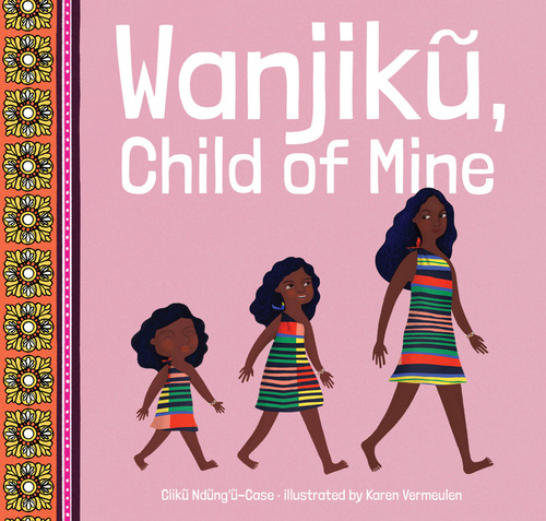 Libro Wanjiku Child Of Mine - Ndungu Case Ciiku