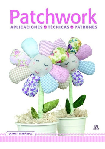 Patchwork. Aplicaciones, Técnicas, Patrones | Carmen F.