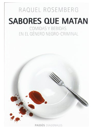 Libro Sabores Que Matan-comidas Y Bebidas En El Genero Negro