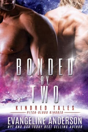 Bonded By Two Kindred Tales 41 - Anderson, Evangelin, de Anderson, Evangeline. Editorial Independently Published en inglés