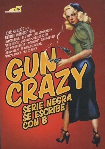 Gun Crazy, Jesús Palacios, T&b