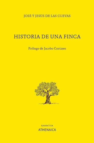 Historia De Una Finca, De De Las Cuevas Velázquez-gaztelu, José. Editorial Athenaica Ediciones Universitarias, Tapa Blanda En Español