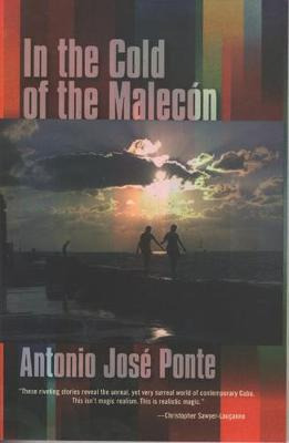Libro In The Cold Of The Malecon - Antonio Jose Ponte