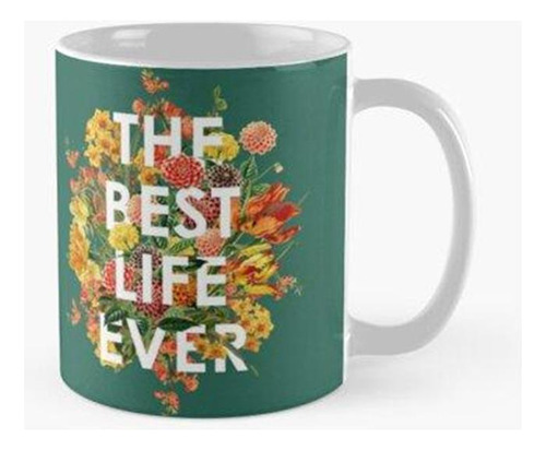 Taza La Mejor Vida De Todos (floral) Calidad Premium