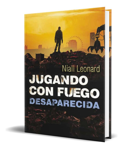 Desaparecida, De Niall Leonard. Editorial Montena, Tapa Blanda En Español, 2014