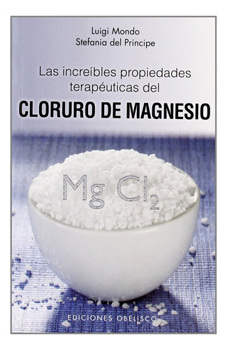 Las Propiedades Terapéuticas Del Cloruro De Magnesio