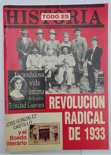Todo Es Historia 311 Revolución Radical 1933 Trinidad Guevar