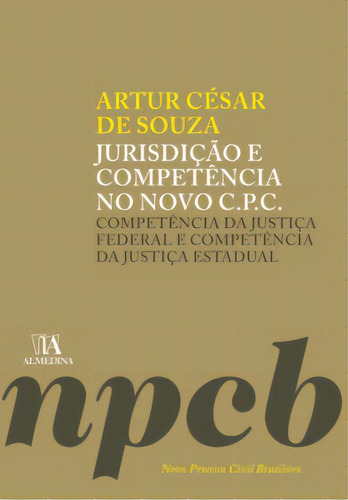 Jurisdição E Competência No Novo C.p.c., De Souza De. Editora Almedina Em Português