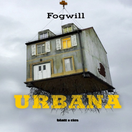 Fogwill Urbana Blatt & Rios Novela