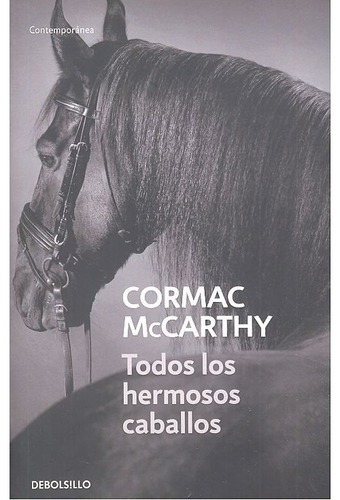 Todos Los Hermosos Caballos - Mccarthy,cormac