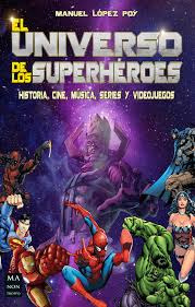 El Universo De Los Superheroes   Historia  Cine  Musica ...