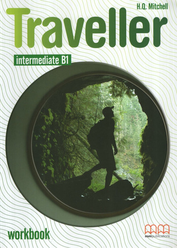 Traveller Intermediate B1 Workbook. Bachillerato 