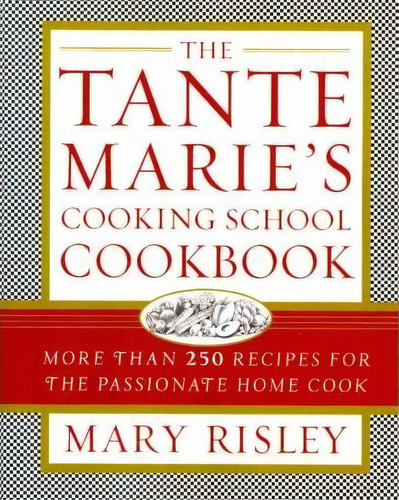 The Tante Marie's Cooking School Cookbook, De Mary S. Risley. Editorial Simon & Schuster, Tapa Blanda En Inglés