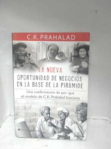 La Nueva Oportunidad De Negocios En La Base De La Piramide